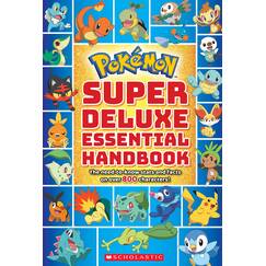 Pokémon Super Deluxe Essential Handbook: The Need-to-know Stats and Facts on over 800 Characters!