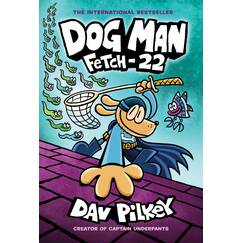 Fetch-22 (Dog Man, 8)