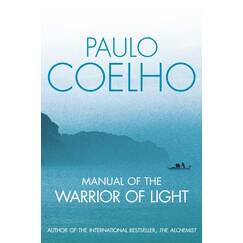 Manual of the Warrior of Light: Transl. from the Portug. by Margaret Jull Costra