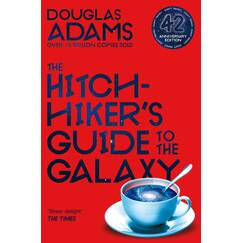 The Hitchhiker's Guide to the Galaxy: The 42nd Anniversary Edition of Douglas Adams's International Bestseller (The Hitchhiker's Guide to the Galaxy, 1)