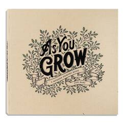 As You Grow: A Modern Memory Book for Baby (Heirloom Story Books and Guided Journals, Band 1)