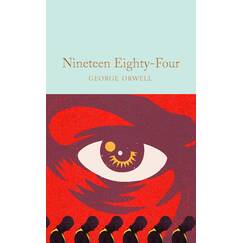 Nineteen Eighty-Four: 1984 (Macmillan Collector's Library)