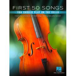 First 50 Songs You Should Play on Cello Songbook für Anfänger | Cello Notenbuch mit Pop Klassik Film Musik | Cellobuch mit leichten Arrangements | ... Including Many Cello Features (VIOLONCELLE)