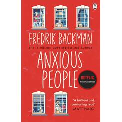 Anxious People: A Novel