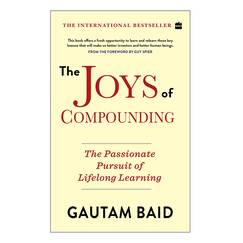 The Joys of Compounding:: The Passionate Pursuit of Lifelong Learning