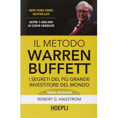 Il metodo Warren Buffett. I segreti del più grande investitore del mondo (Business & technology)