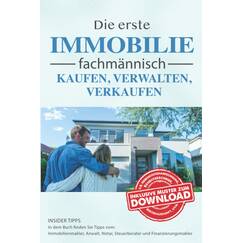 Die erste Immobilie fachmännisch kaufen, verwalten und verkaufen