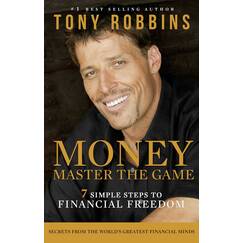 Money: Master the Game: 7 Simple Steps to Financial Freedom