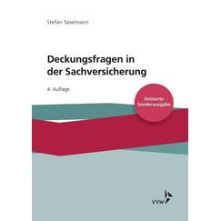 Deckungsfragen in der Sachversicherung: - limitierte Sonderausgabe -