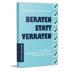 Beraten statt Verraten: So wehren Sie Manipulationen in der Finanzberatung souverän ab