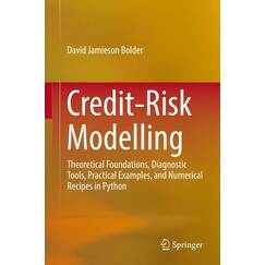 Credit-Risk Modelling: Theoretical Foundations, Diagnostic Tools, Practical Examples, and Numerical Recipes in Python