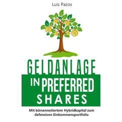 Geldanlage in Preferred Shares: Mit börsennotiertem Hybridkapital zum defensiven Einkommensportfolio