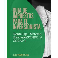 Guia de Impuestos para el Inversionista - Renta Fija En Sistema Bancario/SOFIPOs/SOCAPs