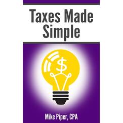 Taxes Made Simple: Income Taxes Explained in 100 Pages or Less (Financial Topics in 100 Pages or Less)