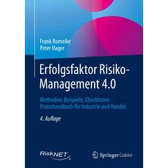 Erfolgsfaktor Risiko-Management 4.0: Methoden, Beispiele, Checklisten Praxishandbuch für Industrie und Handel