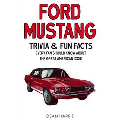 Ford Mustang: Trivia & Fun Facts Every Fan Should Know About The Great American Icon!