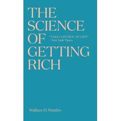 The Science of Getting Rich: The timeless best-seller which inspired Rhonda Byrne's The Secret