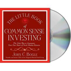 The Little Book of Common Sense Investing: The Only Way to Guarantee Your Fair Share of Stock Market Returns