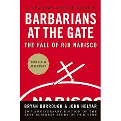 Barbarians at the Gate: The Inside Story of America’s Most Notorious Corporate Takeover