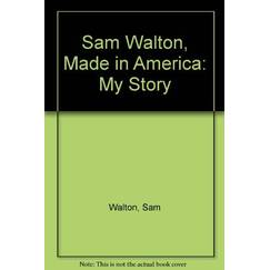 Sam Walton, Made in America: My Story