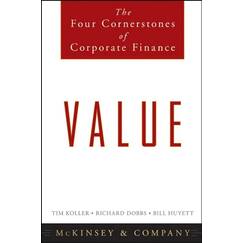 Value: The Four Cornerstones of Corporate Finance