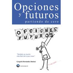 Opciones y futuros partiendo de cero: También es mucho más fácil de lo que crees