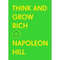 Think and Grow Rich: The Complete Original Edition With Bonus Material (Basics of Success)