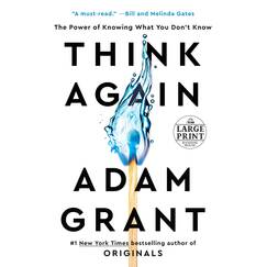 Think Again: The Power of Knowing What You Don't Know