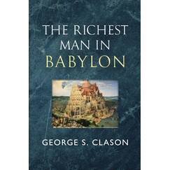 The Richest Man in Babylon - The Original 1926 Classic (Reader's Library Classics)