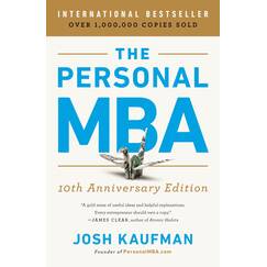 The Personal MBA 10th Anniversary Edition: Master the Art of Business