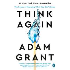 Think Again: The Power of Knowing What You Don't Know