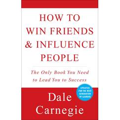 How to Win Friends and Influence People (Dale Carnegie Books)