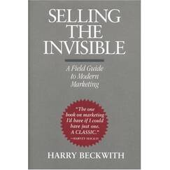 Selling the Invisible: A Field Guide to Modern Marketing