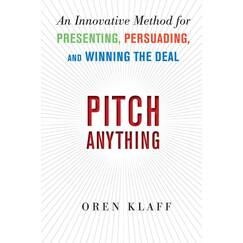 Pitch Anything: An Innovative Method for Presenting, Persuading, and Winning the Deal (Scienze)