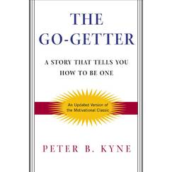 The Go-Getter: A Story That Tells You How to Be One