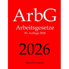 ArbG, Arbeitsgesetze, Aktuelle Gesetze