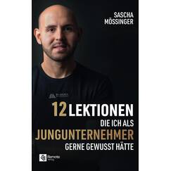 12 Lektionen, die ich als Jungunternehmer gerne gewusst hätte