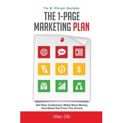 The 1-Page Marketing Plan: Get New Customers, Make More Money, And Stand out From The Crowd