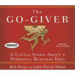 The Go-Giver: A Little Story About a Powerful Business Idea