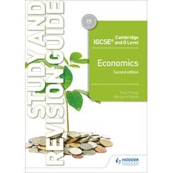 Cambridge IGCSE and O Level Economics Study and Revision Guide 2nd edition: Hodder Education Group