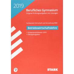 STARK Abiturprüfung Berufliches Gymnasium 2019 - Betriebswirtschaftslehre - NRW