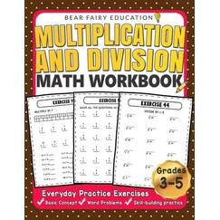 Multiplication and Division Math Workbook for 3rd 4th 5th Grades: Everyday Practice Exercises, Basic Concept, Word Problem, Skill-Building practice (Education Workbook)