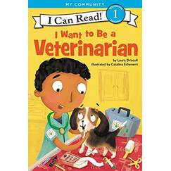 I Want to Be a Veterinarian: A My Community I Can Read (I Can Read Level 1)
