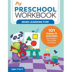 My Preschool Workbook: 101 Games & Activities that Prepare Your Child for School (My Workbook)