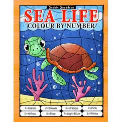 Sea Life Colour By Number: Coloring Book for Kids Ages 4-8