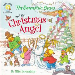 The Berenstain Bears and the Christmas Angel (Berenstain Bears/Living Lights: A Faith Story)