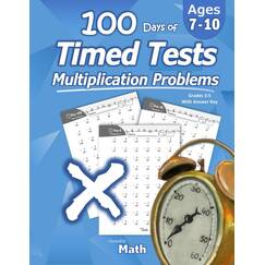 Humble Math - 100 Days of Timed Tests: Multiplication: Grades 3-5, Math Drills, Digits 0-12, Reproducible Practice Problems: Multiplication: Ages ... Digits 0-12, Reproducible Practice Problems