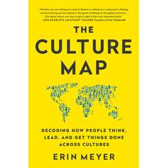 The Culture Map: Breaking Through the Invisible Boundaries of Global Business