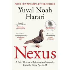 Nexus: The Sunday Times bestselling history about humans, technology and AI from the author of Sapiens