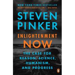 Enlightenment Now: The Case for Reason, Science, Humanism, and Progress